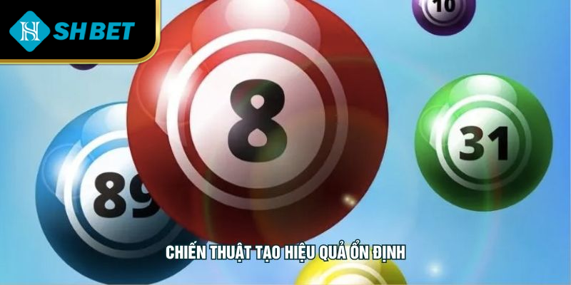 Chiến thuật tạo hiệu quả ổn định