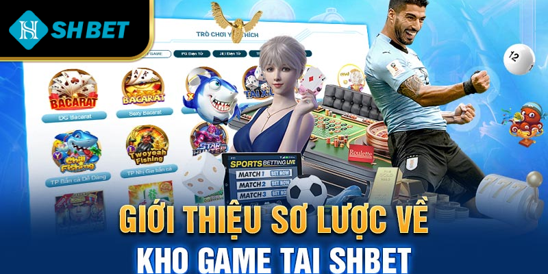 Giới thiệu về Kho game bài tại SHBET