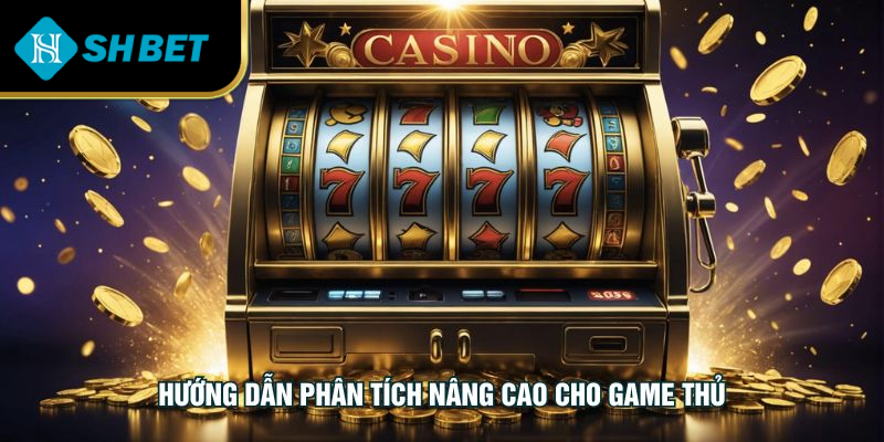Hướng dẫn phân tích nâng cao cho game thủ